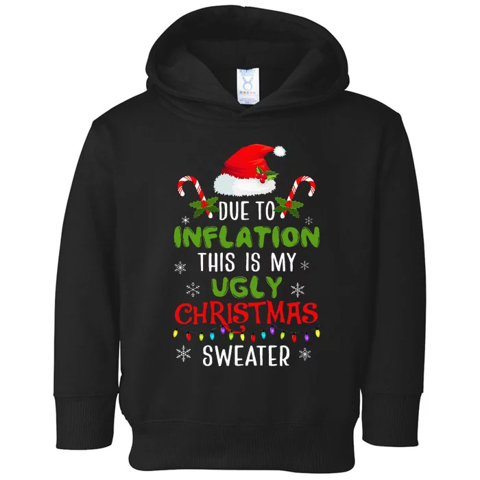 Funny Due to Inflation Ugly Christmas Sweaters Toddler Hoodie