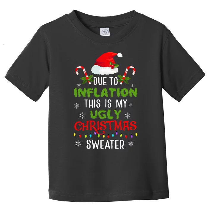 Funny Due to Inflation Ugly Christmas Sweaters Toddler T-Shirt