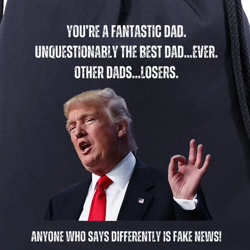 FatherS Day Trump Funny Fantastic Dad Drawstring Bag