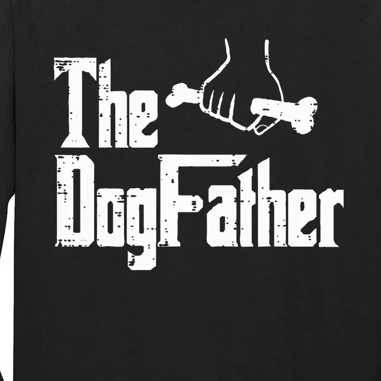 Fathers Day The Dog Father Funny Movie Pun Fur Papa Dad Tall Long Sleeve T-Shirt