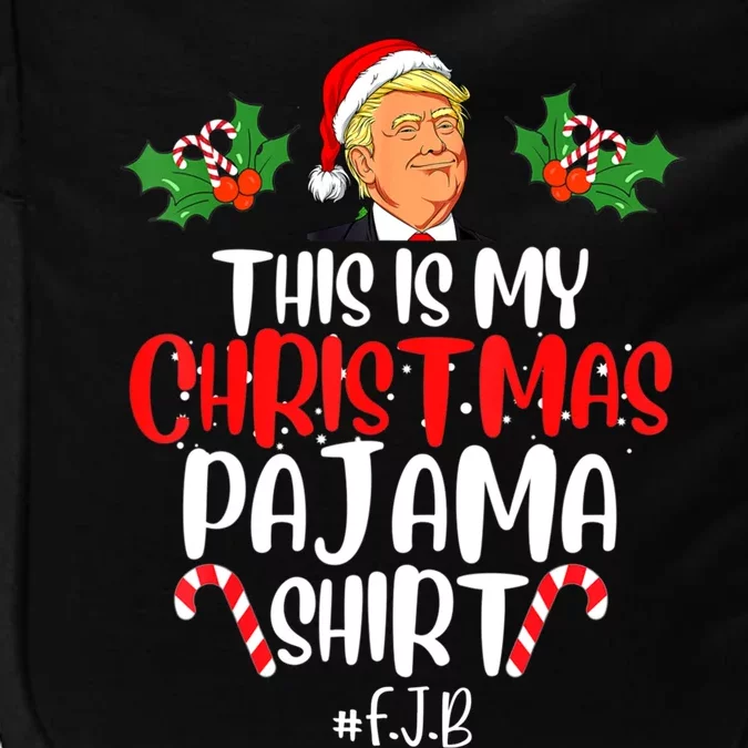 Funny Donald Trump Santa This Is My Christmas Pajama Meaningful Gift Impact Tech Backpack