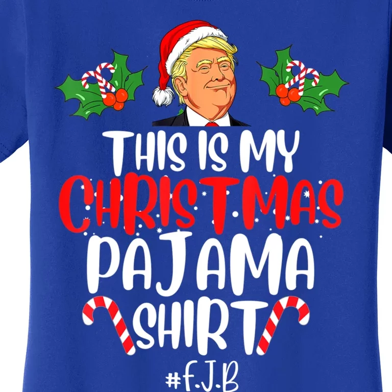 Funny Donald Trump Santa This Is My Christmas Pajama Meaningful Gift Women's T-Shirt