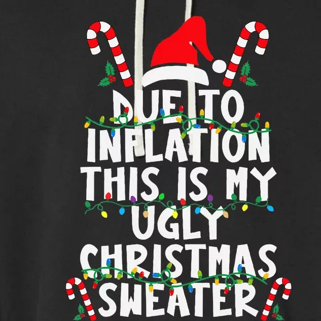 Funny Due to Inflation Ugly Christmas Sweaters Garment-Dyed Fleece Hoodie