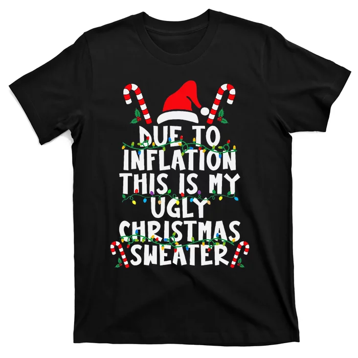 Funny Due to Inflation Ugly Christmas Sweaters T-Shirt