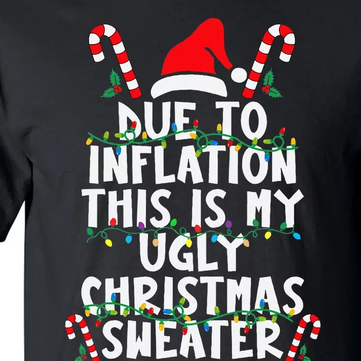 Funny Due to Inflation Ugly Christmas Sweaters Tall T-Shirt