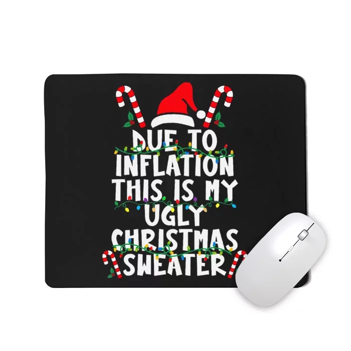 Funny Due to Inflation Ugly Christmas Sweaters Mousepad