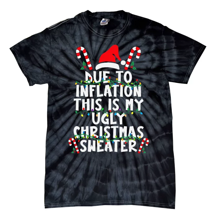 Funny Due to Inflation Ugly Christmas Sweaters Tie-Dye T-Shirt