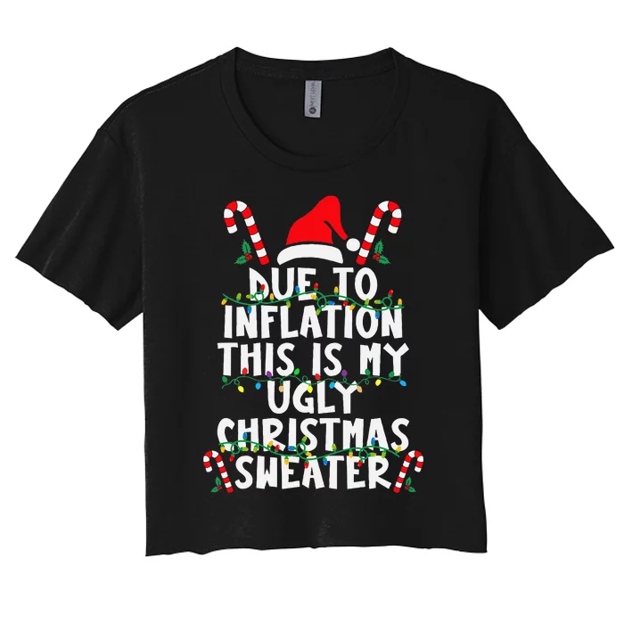 Funny Due to Inflation Ugly Christmas Sweaters Women's Crop Top Tee