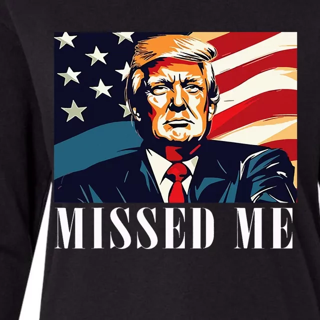 Funny Donald Trump Missed Me Assassination Attempt 2025 Womens Cotton Relaxed Long Sleeve T-Shirt