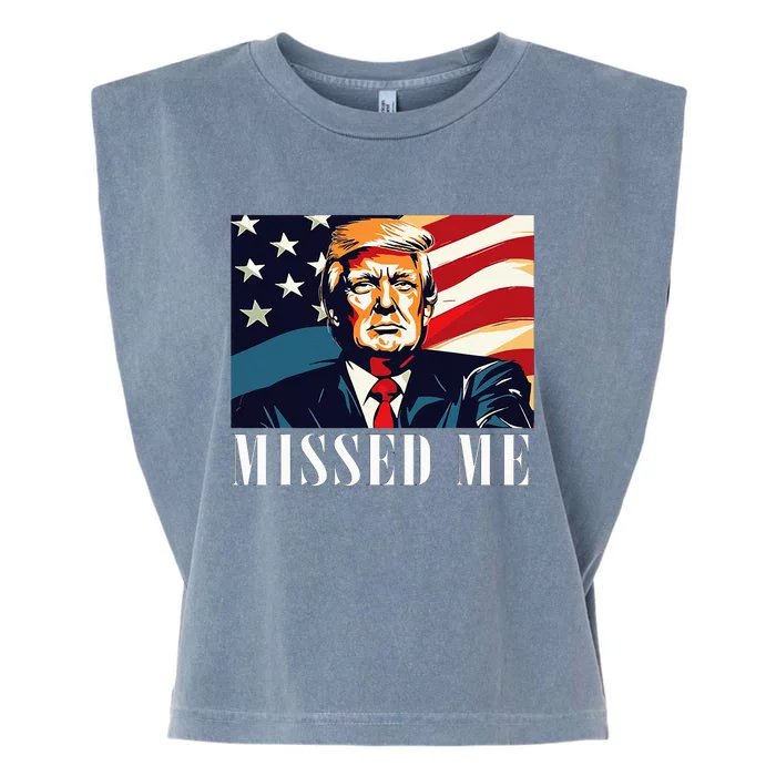 Funny Donald Trump Missed Me Assassination Attempt 2025 Garment-Dyed Women's Muscle Tee