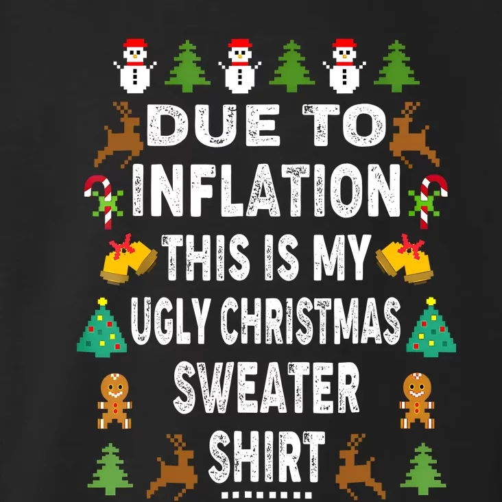 Funny Due To Inflation This Is My Ugly Sweater For Christmas Toddler Hoodie