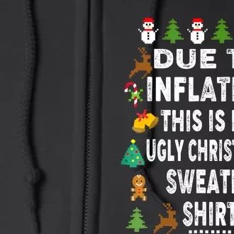 Funny Due To Inflation This Is My Ugly Sweater For Christmas Full Zip Hoodie