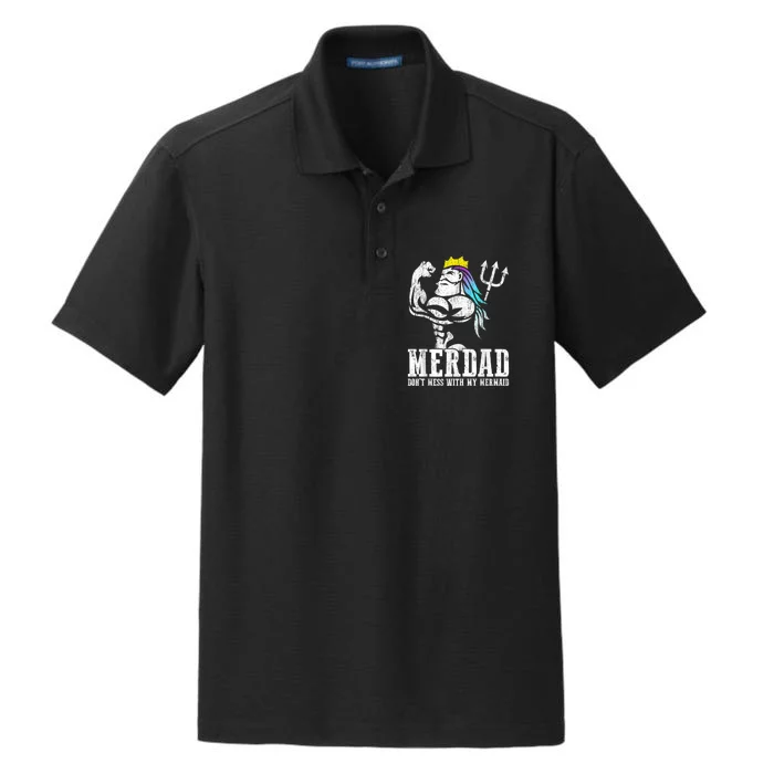 Fathers Day Tshirt Merdad Dont Mess With My Mermaid Dry Zone Grid Performance Polo