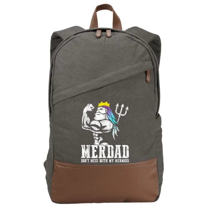 Fathers Day Tshirt Merdad Dont Mess With My Mermaid Cotton Canvas Backpack