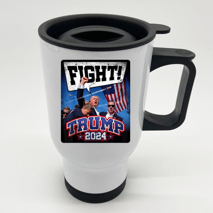 Fight! Donald Trump 2024 Supporters Political Product Front & Back Stainless Steel Travel Mug