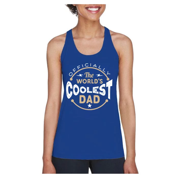 Fathers Day The Worlds Coolest Dad Gift Women's Racerback Tank