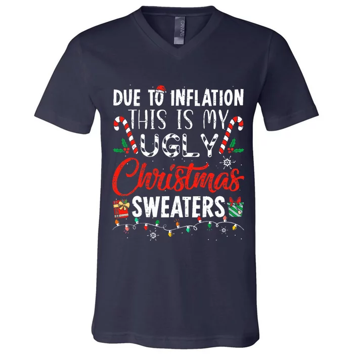 Funny Due To Inflation This Is My Ugly Christmas Sweaters V-Neck T-Shirt