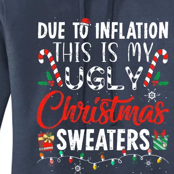 Funny Due To Inflation This Is My Ugly Christmas Sweaters Women's Pullover Hoodie