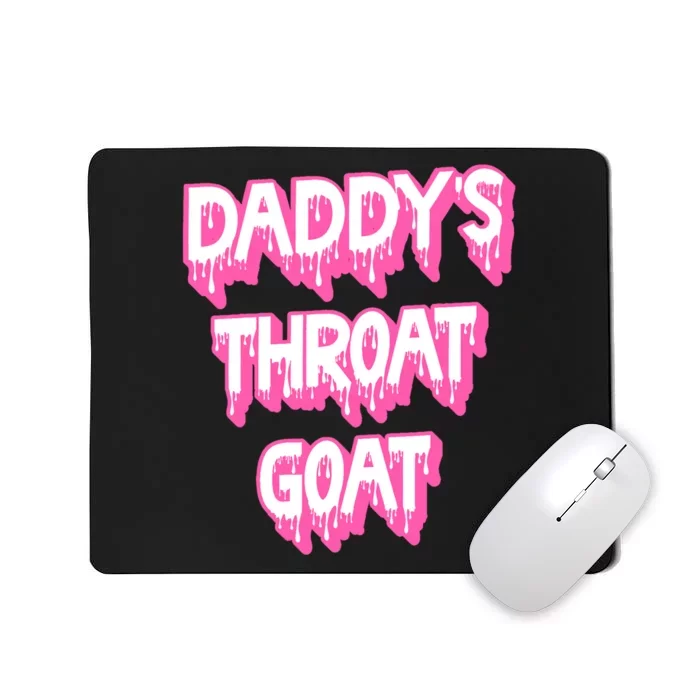 Funny Daddys Throat Goat Adult Humor Sarcastic Outfit Mousepad