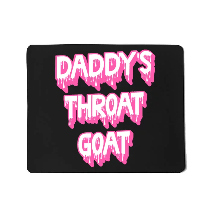 Funny Daddys Throat Goat Adult Humor Sarcastic Outfit Mousepad