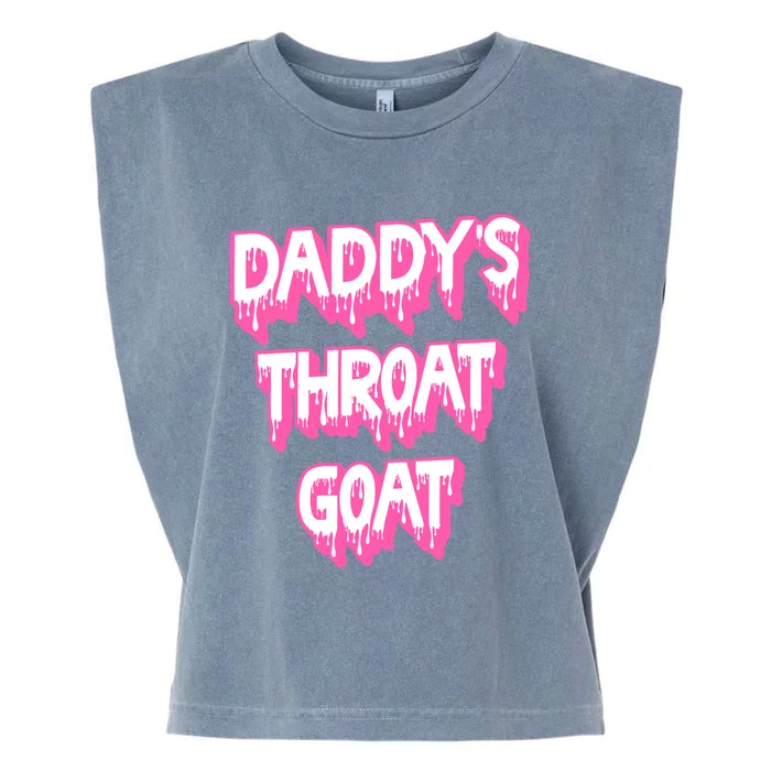 Funny Daddys Throat Goat Adult Humor Sarcastic Outfit Garment-Dyed Women's Muscle Tee