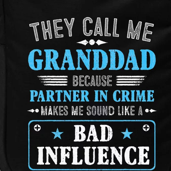 Fathers Day They Call Me Granddad Because Partner In Crime Impact Tech Backpack