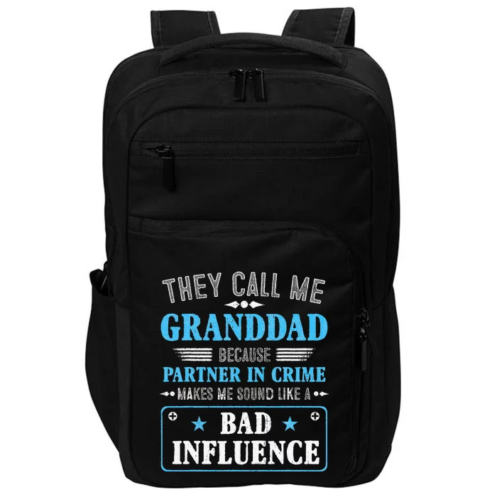 Fathers Day They Call Me Granddad Because Partner In Crime Impact Tech Backpack