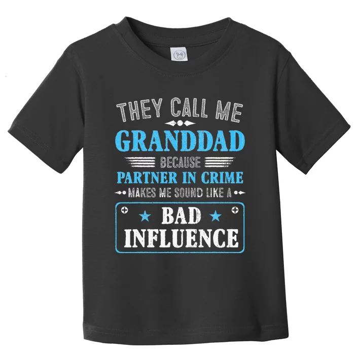 Fathers Day They Call Me Granddad Because Partner In Crime Toddler T-Shirt