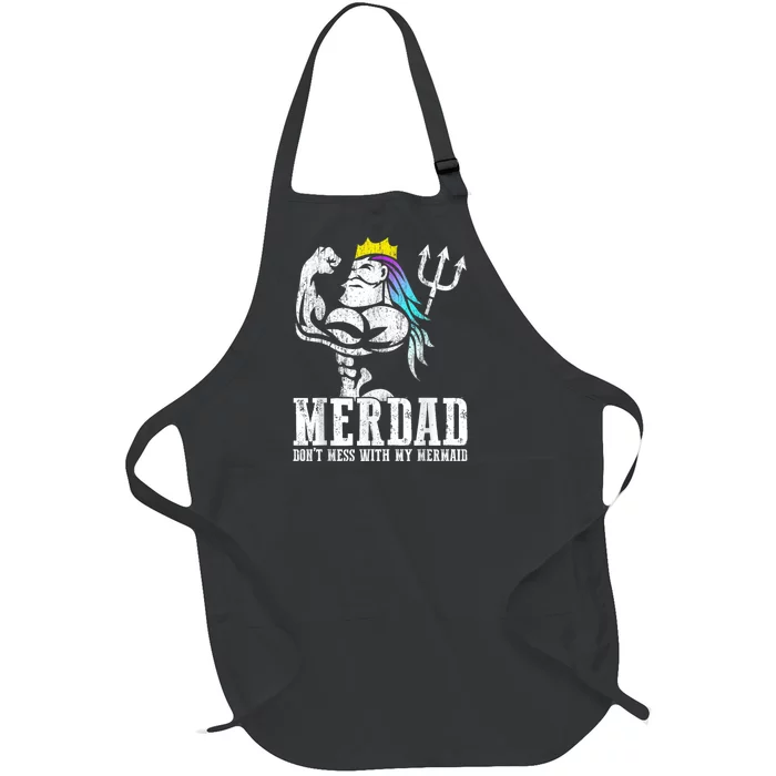 Fathers Day Tshirt Merdad Dont Mess With My Mermaid Full-Length Apron With Pocket