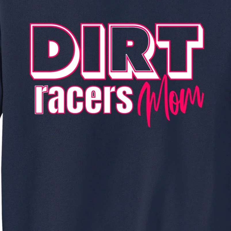 Funny Dirt Track Racing For Mom Gift Tall Sweatshirt