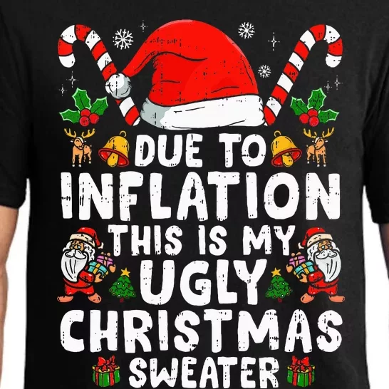 Funny Due To Inflation This Is My Ugly Sweater For Christmas Pajama Set