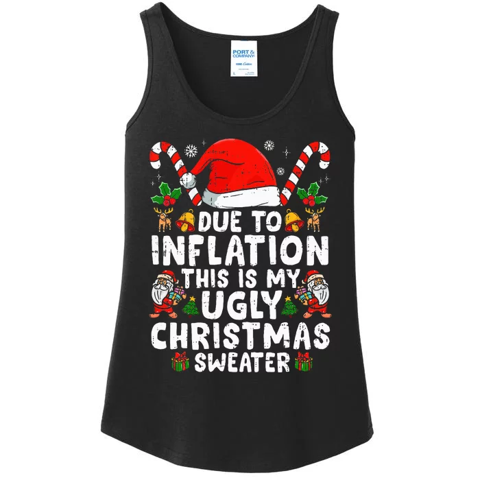 Funny Due To Inflation This Is My Ugly Sweater For Christmas Ladies Essential Tank