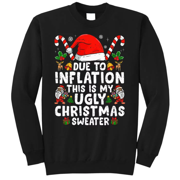 Funny Due To Inflation This Is My Ugly Sweater For Christmas Tall Sweatshirt