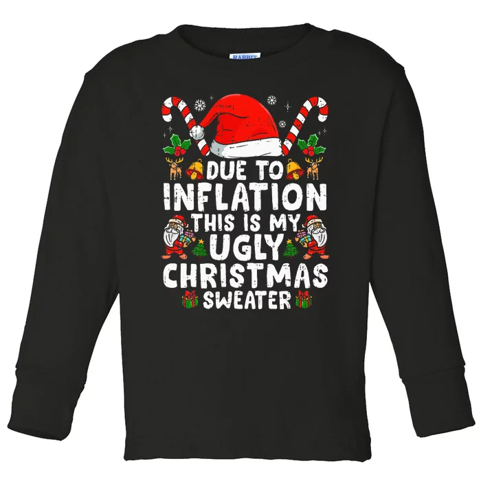 Funny Due To Inflation This Is My Ugly Sweater For Christmas Toddler Long Sleeve Shirt