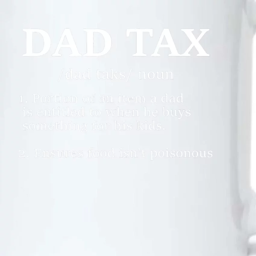 Funny Dad Tax Definition Apparel Design Gift Black Color Changing Mug