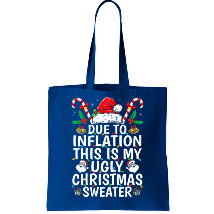 Funny Due to Inflation This is My Ugly Sweater For Christmas Tote Bag