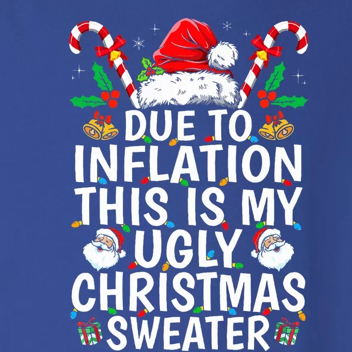 Funny Due to Inflation This is My Ugly Sweater For Christmas Toddler Long Sleeve Shirt