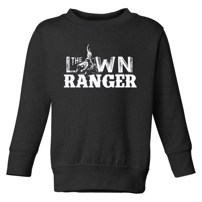 Funny Dad The Lawn Ranger Mowing Joke Toddler Sweatshirt