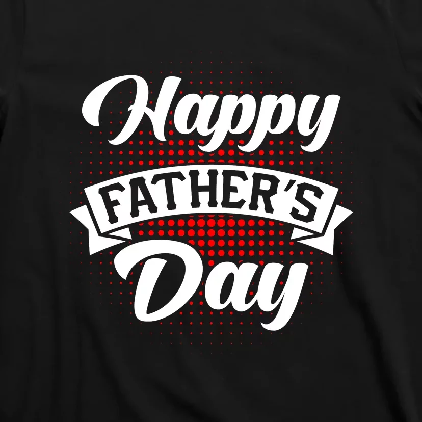 Father's Day T T-Shirt