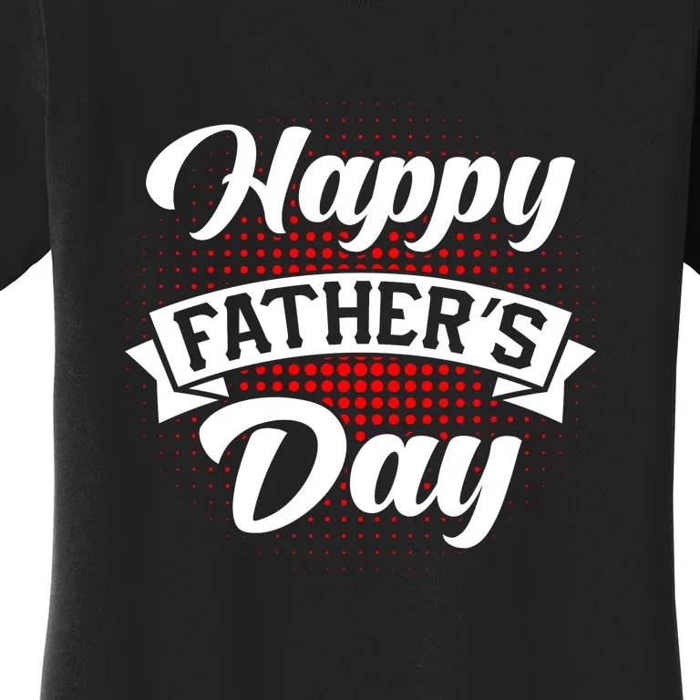 Father's Day T Women's T-Shirt