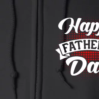 Father's Day T Full Zip Hoodie