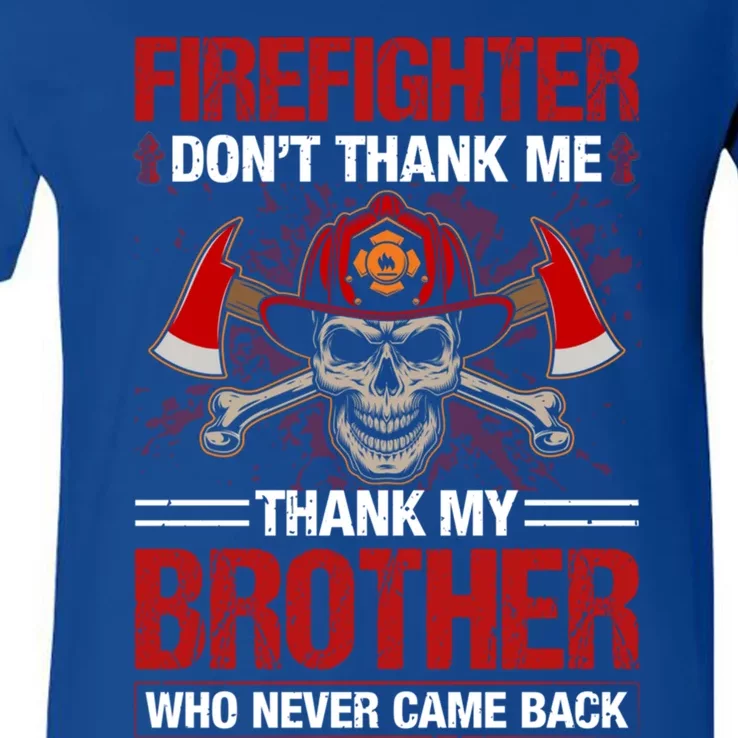 Firefighter Dont Thank Me Fire Departt Firefighters Gift V-Neck T-Shirt