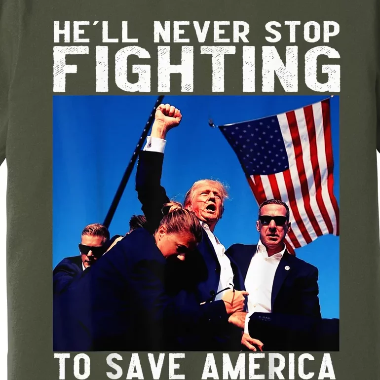 Funny Donald Trump HeLl Never Stop Fighting To Save America Rally 2024 Premium T-Shirt