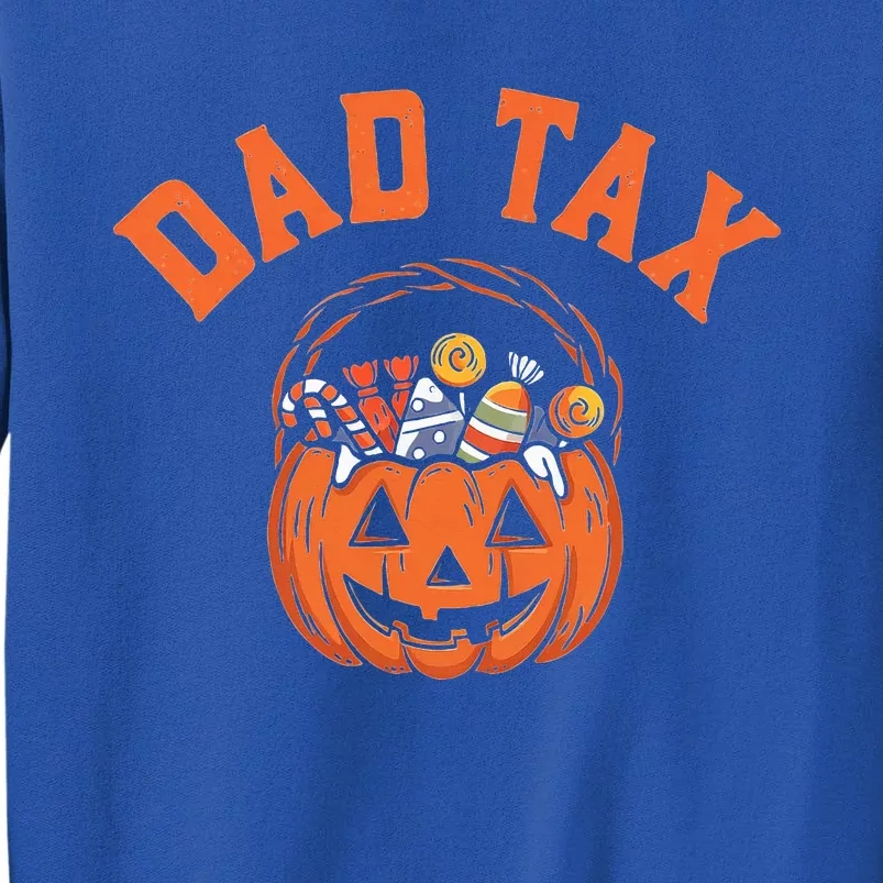 Funny Dad Tax Halloween Tall Sweatshirt