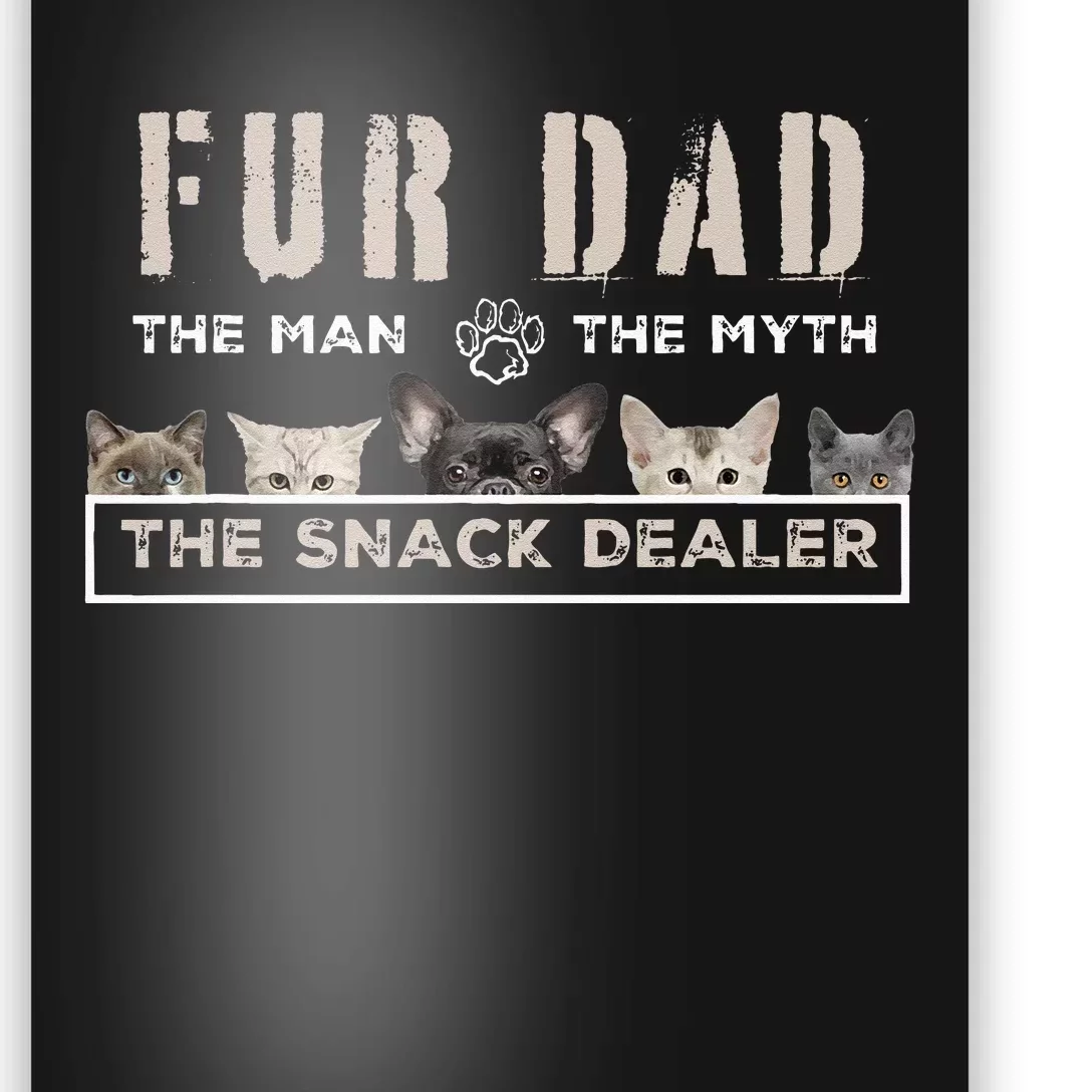 Fur Dad The Man The Myth Funny Dog Cat Father's Day Poster