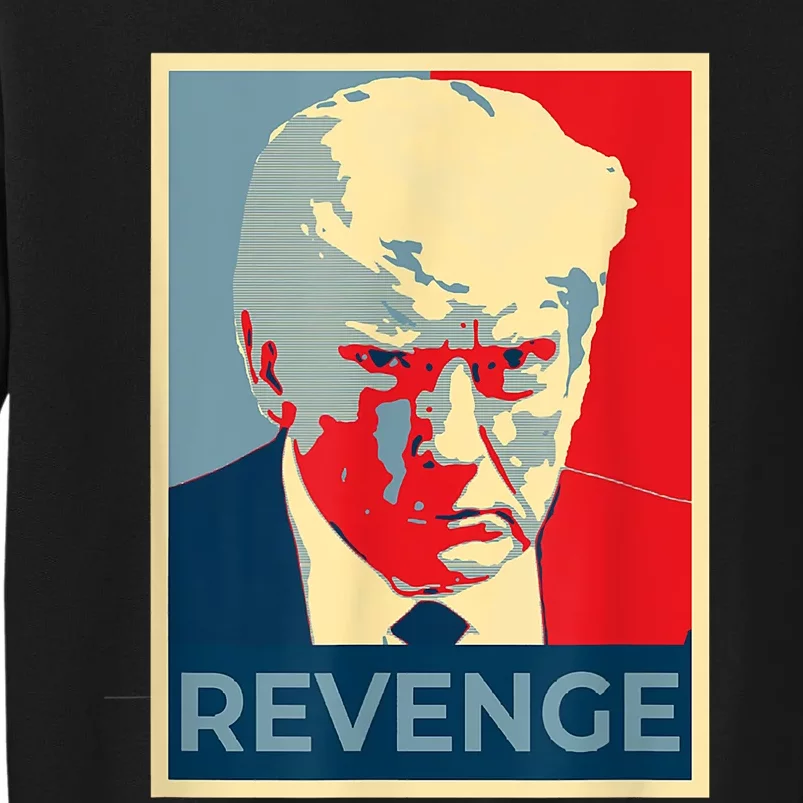 Free Donald Trump Mug Shot Republican Revenge MAGA 2024 Tall Sweatshirt