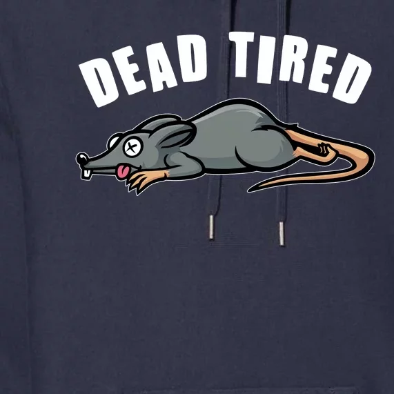 Funny Dead Tired Dead Rat Mouse Premium Hoodie