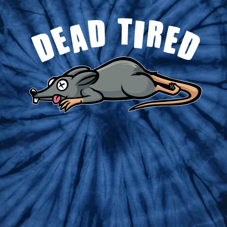 Funny Dead Tired Dead Rat Mouse Tie-Dye T-Shirt