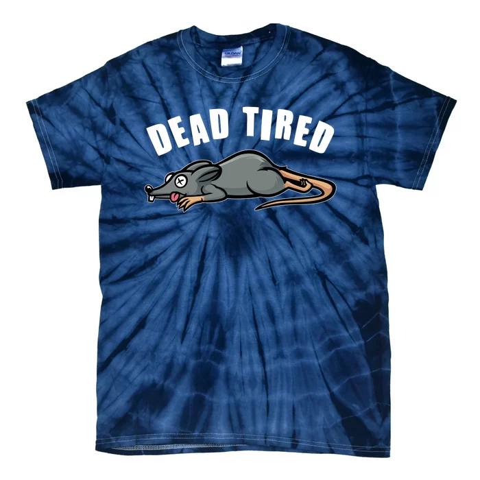 Funny Dead Tired Dead Rat Mouse Tie-Dye T-Shirt