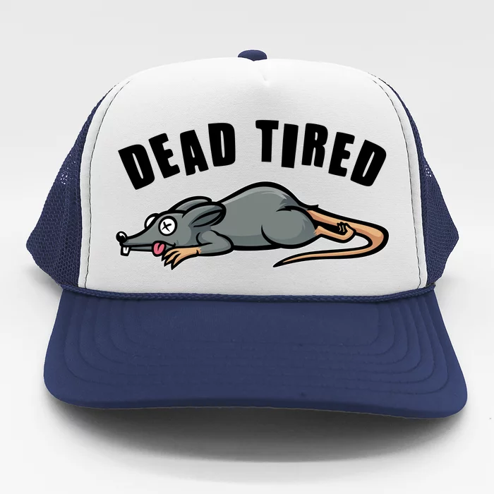 Funny Dead Tired Dead Rat Mouse Trucker Hat